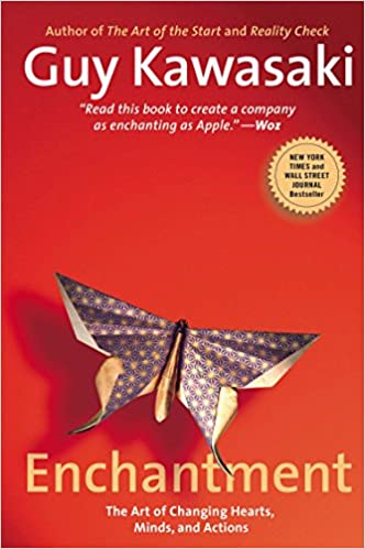 Enchantment: The Art Of Changing Hearts, Minds, And Actions - Book Cover