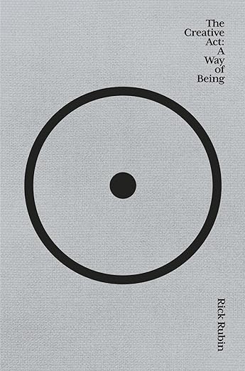 The Creative Act: A Way Of Being - Book Cover